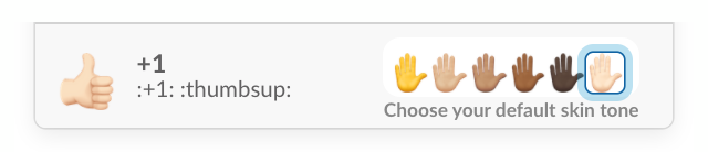 Slack let’s you choose a default reaction emoji skin tone