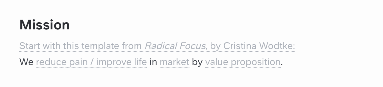 A phrase with placeholders: ‘We (reduce pain / improve life) in (market) by (value proposition).’